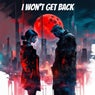 I Won't Get Back
