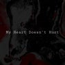 My Heart Doesn't Hurt