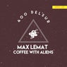Coffee with Aliens