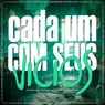 Cada um com seus vicios