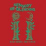Sensory Re-Blending