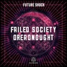Failed Society / Dreadnought