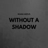 Without a shadow