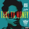 Take Ya Money - Yellow Claw Remix