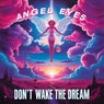 Don't Wake The Dream