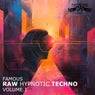 Famous Raw Hypnotic Techno, Vol. 1