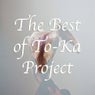 The Best of To-Ka Project
