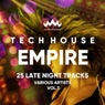 Tech House Empire (25 Late Night Tracks), Vol. 3