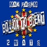 2.W.A.T.S: Bollox to Brexit