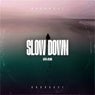 Slow Down