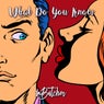What Do You Know