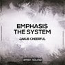Emphasis / The System