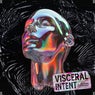 Visceral Intent