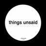 Things Unsaid