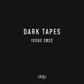 Dark Tapes (Issue 2022)