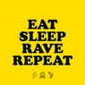 Eat Sleep Rave Repeat