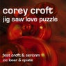 Jigsaw Love Puzzle Feat Corey Croft & Sercnm
