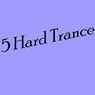 5 Hard Trance