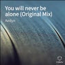 You will never be alone (Original Mix)