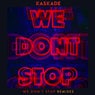 We Don't Stop - Remixes