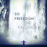So Freedom So Falling