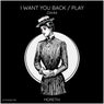 I Want You Back / Play (Extended Mix)