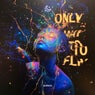 Only Way To Fly (Extended Mix)