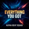 Everything You Got
