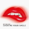 Show Me Your Smile