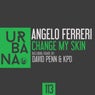 Angelo Ferreri "Change My Skin"