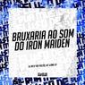Bruxaria ao Som do Iron Maiden