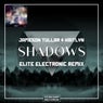 Shadows (Elite Electronic Remix)