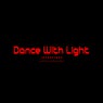 Dance With Light