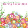 Spring Fever 2013
