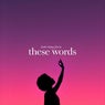 These Words