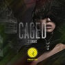 Caged