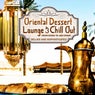 Oriental Dessert Lounge & Chill Out, Vol. 1 (From Dubai to Abu Dhabi, Deluxe and Sophisticated)