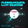 Flourescente Last Remixes