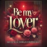 Be My Lover (Mixes)