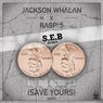 Save Yours (S.E.B Remix)