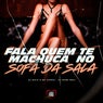 Fala Quem Te Machuca no Sofá da Sala