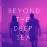 Beyond The Deep Sea (Deep-House Beats), Vol. 1