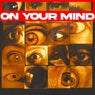 On Your Mind (Extended Mix)