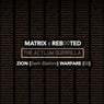 Matrix: Reb00ted - The Acylum Guerrilla - Zion (Dark Elektro) Warfare [02]