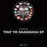 Trip To Shanghai EP