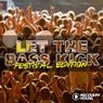 Let The Bass Kick - Festival Edition