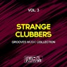 Strange Clubbers, Vol. 3 (Grooves Music Collection)
