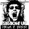 Straight Up Drum & Bass!