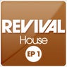 REVIVAL House EP 1