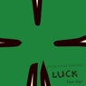Luck
